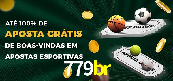 779br Ate 100% de Aposta Gratis